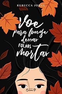 Livro Voe para longe dessas folhas mortas