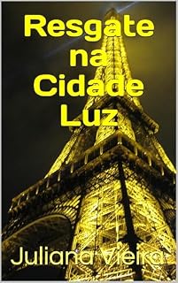 Livro Resgate na Cidade Luz (Trilogia Anomalias Livro 2)