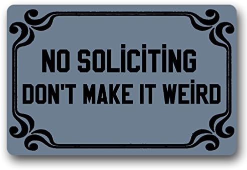 No Soliciting Don't Make It Weird Doormat Entrance Floor Mat Funny Doormat Indoor Outdoor Non-woven Fabric Top 30 by 18 Inch