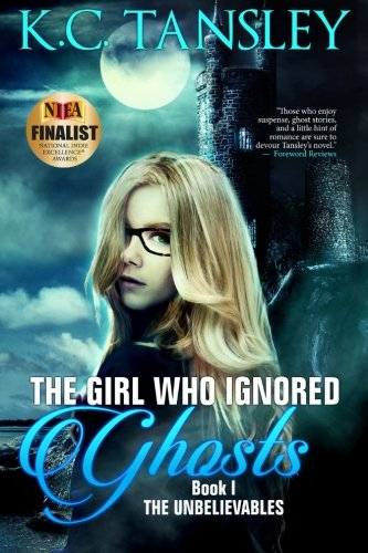 The Girl Who Ignored Ghosts (The Unbelievables)
