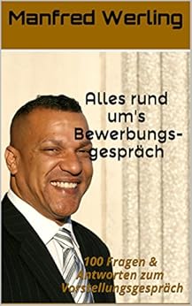 Amazon Com Alles Rund Um S Bewerbungsgespr 228 Ch 100 Fragen