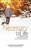 Necessary to Life: A Memoir of Devotion, Cancer and Abundant Love by Louisa Leontiades, Michón Neal