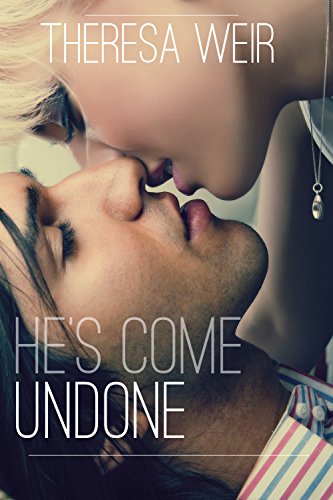 He's Come Undone