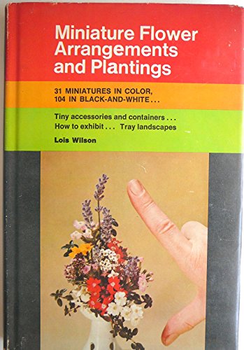 Miniature flower arrangements and plantings by Lois Wilson