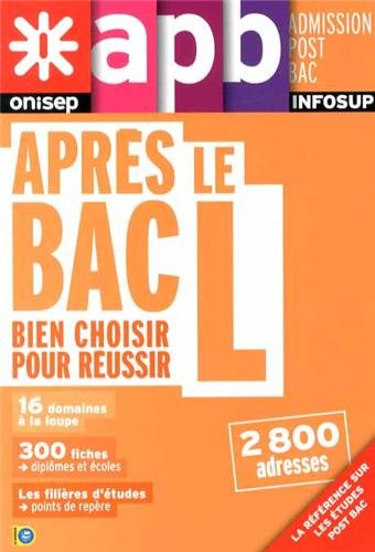 Après le bac L : Bien choisir pour réussir by (Paperback)