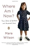 "Where Am I Now? True Stories of Girlhood and Accidental Fame" av Mara Wilson