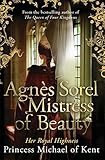 Agnès Sorel: Mistress of Beauty