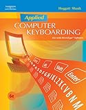 Applied Computer Keyboarding (Keyboarding Production) by Jack P. Hoggatt, Jon A. Shank