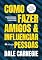Livro Como fazer amigos e influenciar pessoas