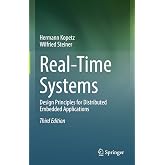 Real-Time Systems: Design Principles for Distributed Embedded Applications