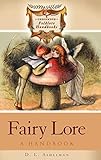 Fairy Lore: A Handbook (Greenwood Folklore Handbooks) by D. L. Ashliman