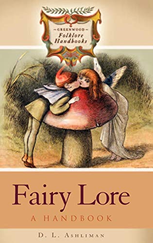 Fairy Lore: A Handbook (Greenwood Folklore Handbooks) by D. L. Ashliman