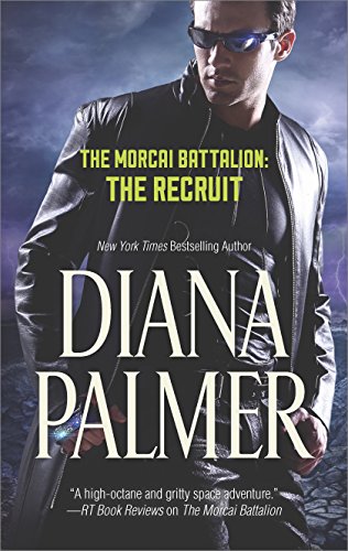 The Morcai Battalion: The Recruit by [Palmer, Diana]
