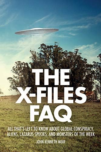 The X-Files FAQ: All That's Left to Know About Global Conspiracy, Aliens, Lazarus Species and Monsters of the Week