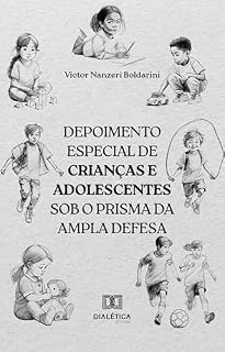 Livro Depoimento especial de crianças e adolescentes sob o prisma da ampla defesa