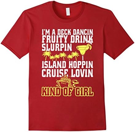 Men's Im A Deck Dancin Fruity Drink Cruise Kind Of Girl T-Shirt XL Cranberry