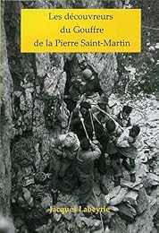 Les  découvreurs du gouffre de la Pierre-Saint-Martin