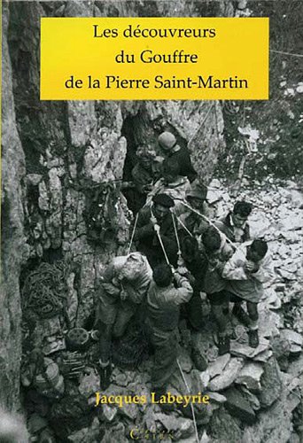 Les  découvreurs du gouffre de la Pierre-Saint-Martin