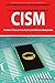CISM Certified Information Security Manager Certification Exam Preparation Course in a Book for Passing the CISM Exam - The How To Pass on Your First Try Certification Study Guide