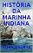 Livro HISTÓRIA  DA  MARINHA  INDIANA