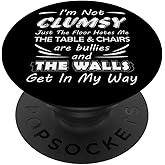 I'm Not Clumsy Humor Saying Funny Sarcastic Pun Quote PopSockets Standard PopGrip