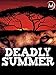Deadly Summer