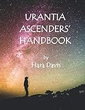 Urantia Ascenders' Handbook by Hara Davis