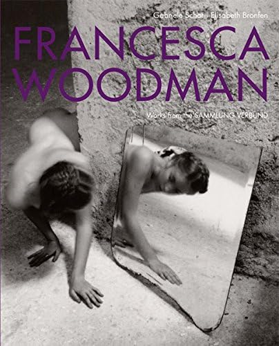 Francesca Woodman. Werke der Sammlung Verbund (German) Hardcover – 1 Feb 2014