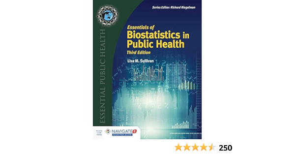 Essentials Of Biostatistics In Public Health Navigate 2 Advantage Access Sullivan Lisa 9781284108194 Public Health Amazon Canada