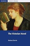 The Victorian Novel (Cambridge Contexts in Literature)