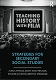 Teaching History With Film: Strategies for Secondary Social Studies by Alan S. Marcus, Scott Alan Metzger
