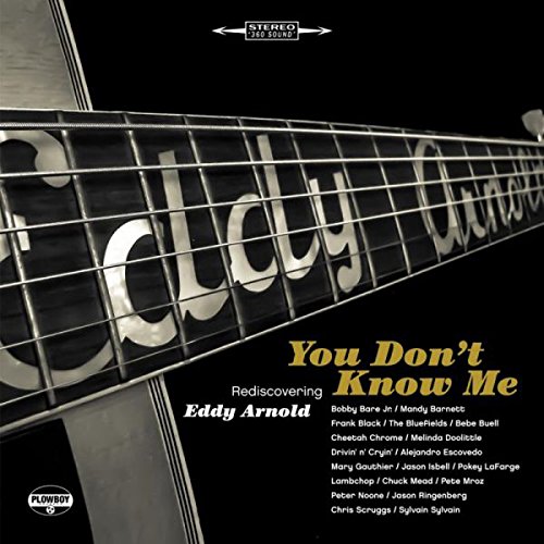 You Dont Know Me: Rediscovering Eddy Arnold