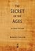 The Secret of the Ages