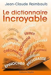 Le  dictionnaire incroyable