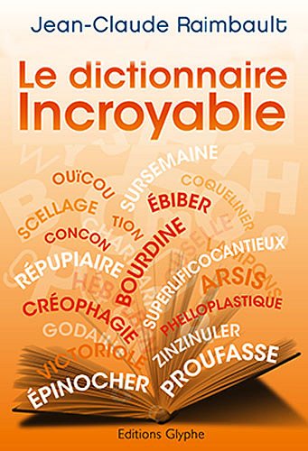 Le  dictionnaire incroyable
