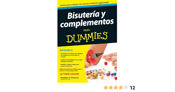 Bisutería y complementos para Dummies: Dismore, Heather H., Giménez Lorang,  Nuria: 9788432902161: Books: Amazon.com