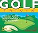 Golf Trivia; Testing Your Golfing Skill & Knowledge All Year Long! 2015 Boxed Calendar by Wilson Cas by 
