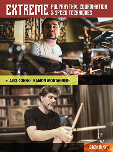 Extreme Polyrhythm, Coordination & Speed Techniques by Alex Cohen & Ramon Monta…