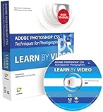 Adobe Photoshop CS5 Techniques for Photographers: Learn by Video