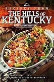 Recipes from the Hills of Kentucky: A Sampling of Southern Dishes