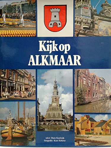 Alkmaar (Kijk op steden) (Dutch Edition)
