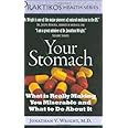 Your Stomach: What is Really Making You Miserable and What to Do About It (Praktikos Health)
