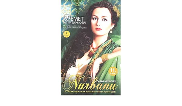 cariye nin gelini nurbanu altinyeleklioglu demet n a n a 9786054377909 amazon com books
