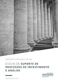 Livro O Guia de Suporte de Processos de Investimento e Análise: Quatro Passos Simples Para Apoiar Traders e Analistas em Gestão de Activos (Briefings de Gestão de Activos Livro 3)