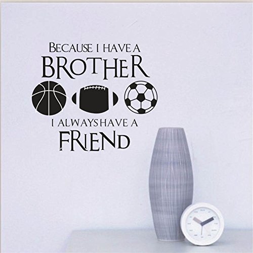 BIBITIME Vinyl Inspirational Quotes BECAUSE I HAVE A BROTHER I ALWAYS HAVE A FRIEND Wall Decal Basketball Rugby Football Soccer Vinyl Stickers for Sport Fans Boys Teens Bedrooms