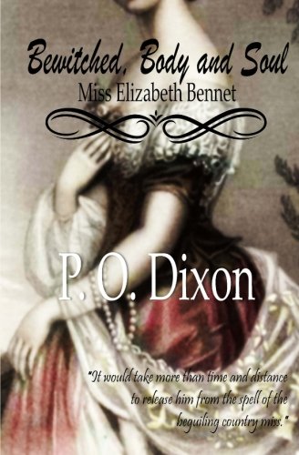 Bewitched, Body and Soul: Miss Elizabeth Bennet