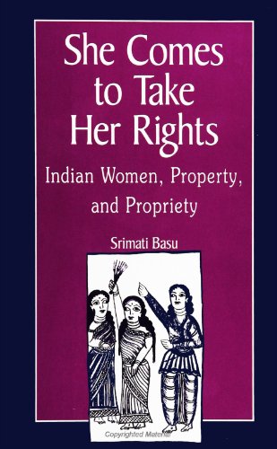 She Comes to Take Her Rights: Indian Women, Property, and...