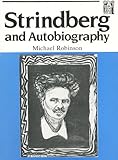 Strindberg and Autobiography: Writing and Reading a Life (Series a (Norvik Press)) by 