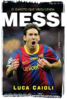 Livro Messi: O garoto que virou lenda