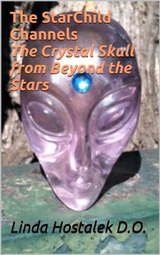The StarChild Channels The Crystal Skull from beyond the Stars
